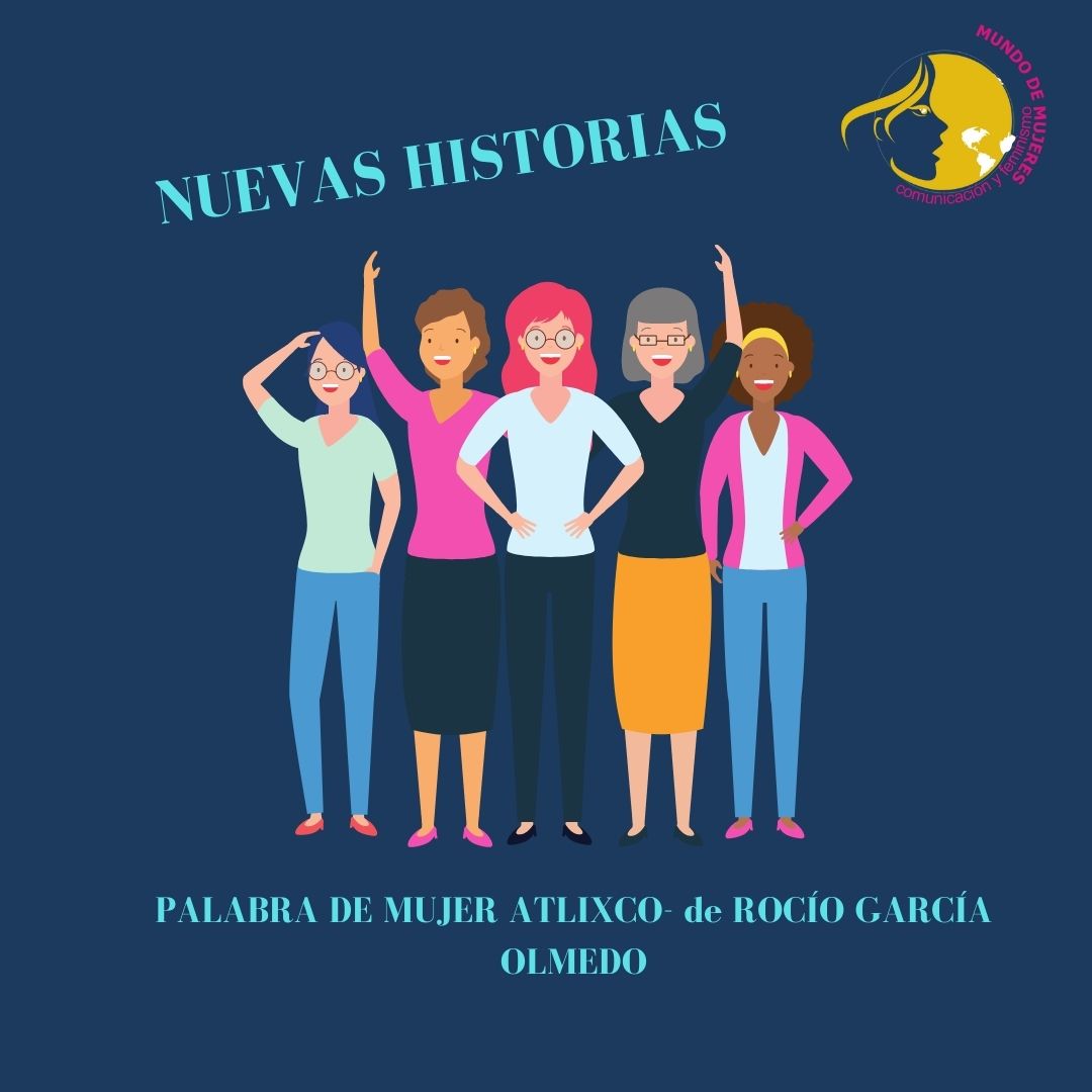 PALABRA DE MUJER ATLIXCO- NUEVAS HISTORIAS