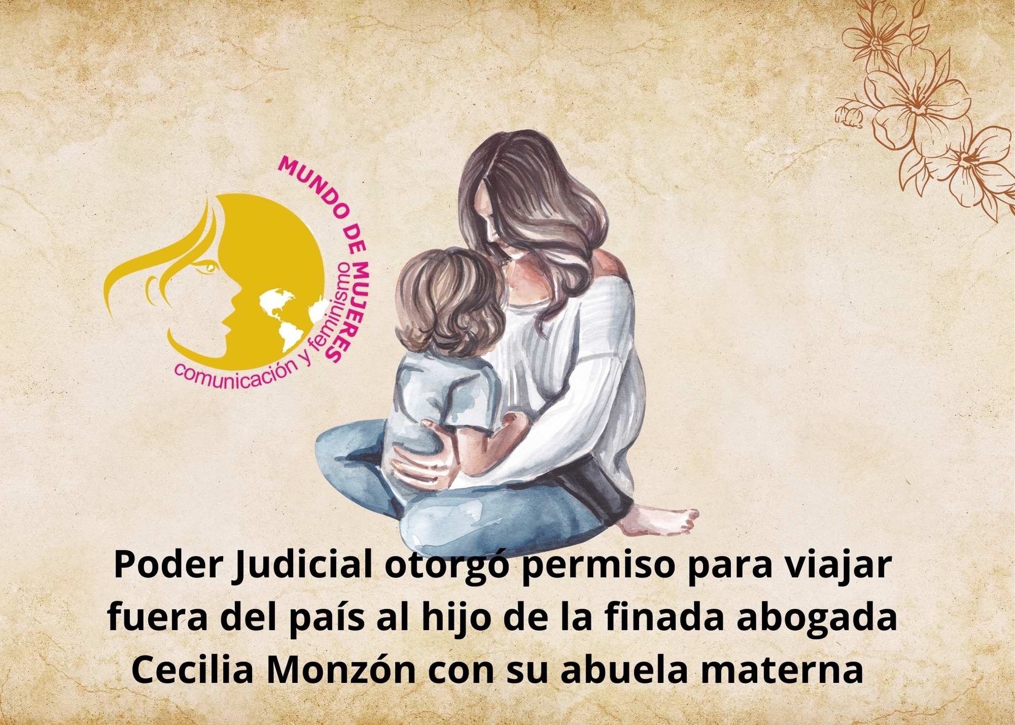 Poder Judicial otorgó permiso para viajar fuera del país al hijo de la finada abogada Cecilia Monzón con su abuela materna