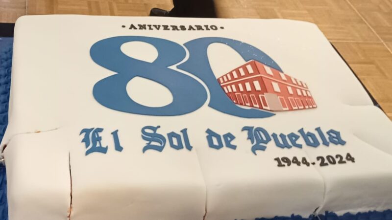 Líder Informativo El Sol de Puebla llega a su 80 Aniversario