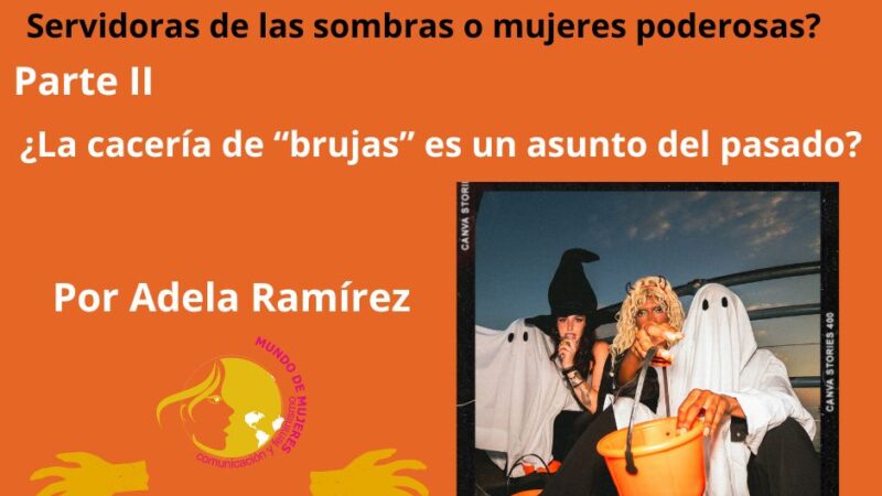 Brujas: ¿Servidoras de las sombras o mujeres poderosas?