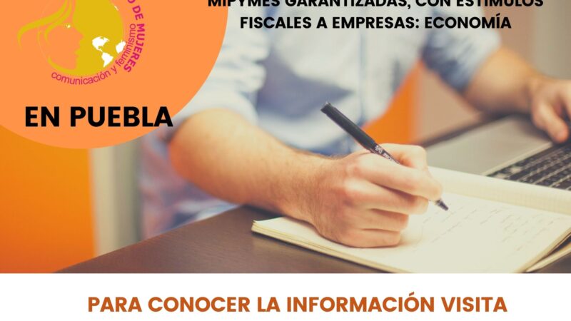 Apertura de negocios e impulso a MiPyMEs garantizadas en Puebla: Economía