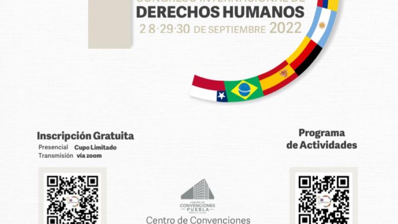 Puebla realizará “1er Congreso Internacional de Derechos Humanos 2022” con el objetivo de fomentar la cultura de la Legalidad