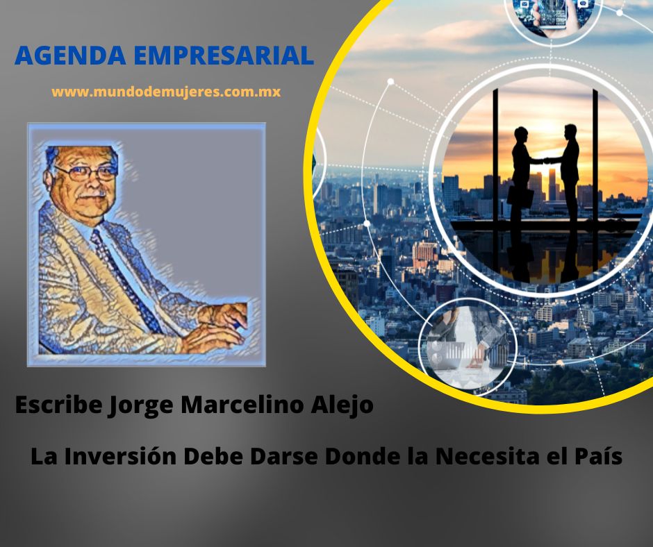 La Inversión Debe Darse Donde la Necesita el País