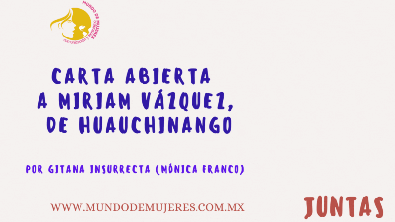 Carta abierta a Miriam Vázquez, de Huauchinango