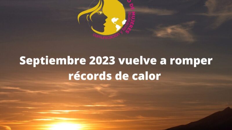 Septiembre 2023 vuelve a romper récords de calor