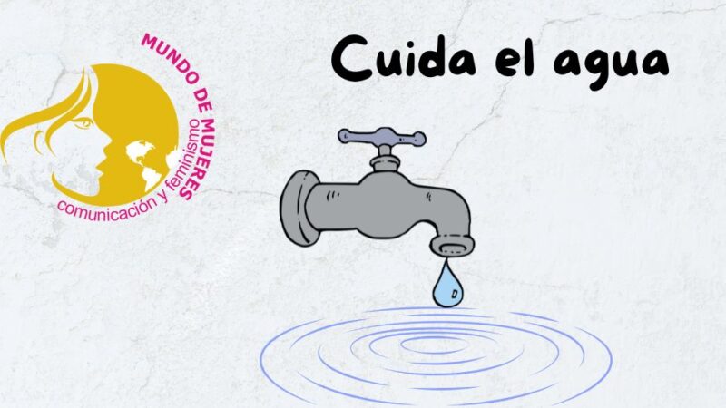 Reforzar medidas del cuidado del agua en esta temporada de estiaje