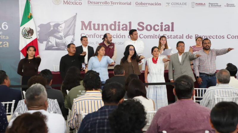 Avanza en Puebla el «mundial social», estrategia de la Presidenta Claudia Sheinbaum
