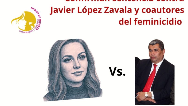 Confirma Tribunal de Alzada condena de 60 años de prisión contra Javier López Zavala y los dos coautores por el feminicidio de Cecilia Monzón