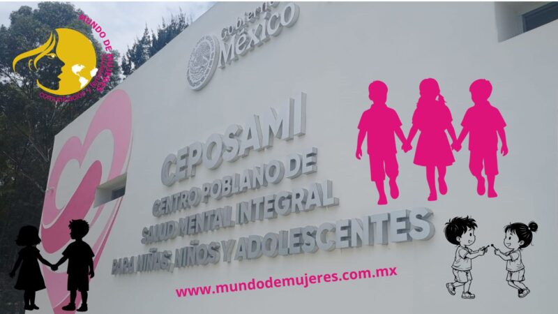 Puebla con CEPOSAMI a la vanguardia en atención a la salud mental infantil